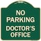 Signmission No Parking Doctors Office Heavy-Gauge Aluminum Architectural Sign, 18" x 18", G-1818-23751 A-DES-G-1818-23751 - alternate 1